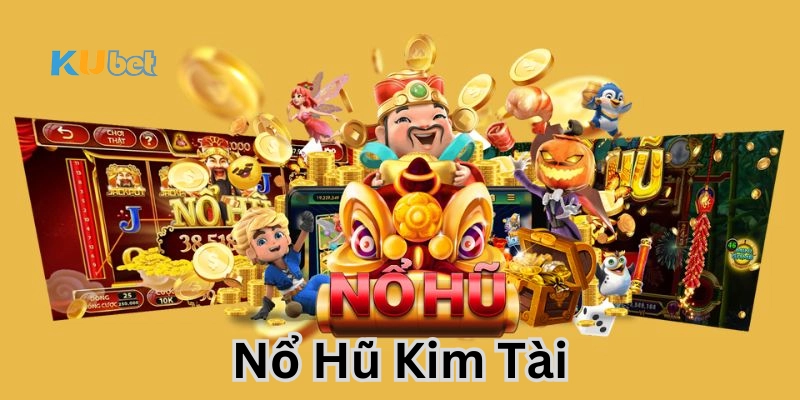 Hướng dẫn chơi Nổ Hũ Kim Tài