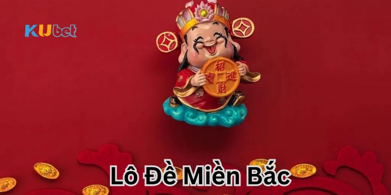 Lô Đề Miền Bắc là gì?